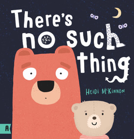 There's No Such Thing by Heidi McKinnon, 9781760877279