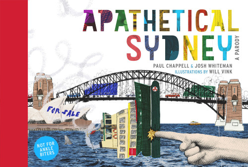 Apathetical Sydney (A Parody) by Josh Whiteman, Will Vink, Paul Chappell, 9781760892791