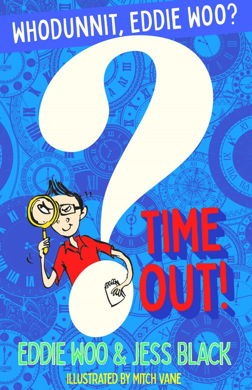 Time Out! by Eddie Woo, Jess Black, Mitch Vane, 9781760982997