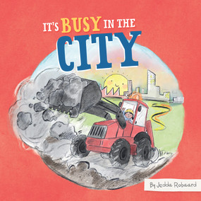 It's Busy in the City by Jedda Robaard, 9781761210952