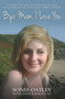 Bye Mam, I Love You by Sonia Oatley, Lynne Barrett-Lee, 9781782199878