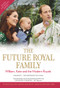 The Future Royal Family (William, Kate and the Modern Royals) by Robert Jobson, Arthur Edwards, 9781784184148