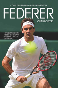 Federer by Chris Bowers, 9781784188207