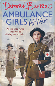 Ambulance Girls At War by Deborah Burrows, 9781785034640
