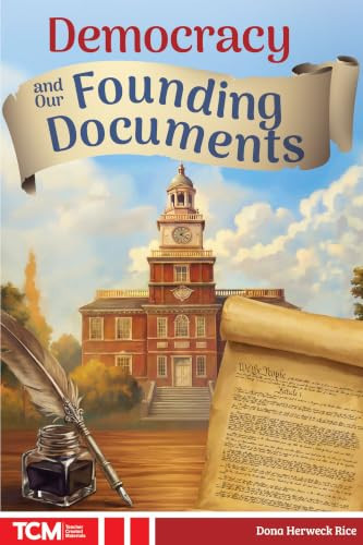 Democracy and Our Founding Documents by Dona Herweck Rice, 9798330930036