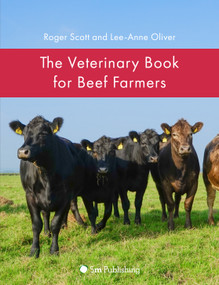 The Veterinary Book for Beef Farmers by Roger Scott, Lee-Anne Oliver, 9781789181197