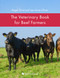 The Veterinary Book for Beef Farmers by Roger Scott, Lee-Anne Oliver, 9781789181197