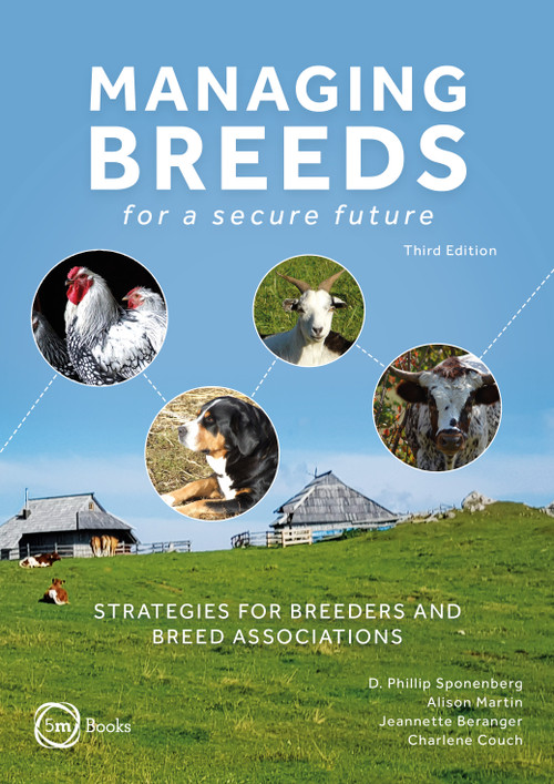 Managing Breeds for a Secure Future 3rd Edition (Strategies for Breeders and Breed Associations) by D. Phillip Sponenberg, 9781789181647