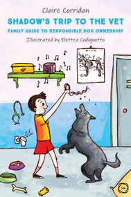 Shadow's Trip to the Vet (Family Guide to Responsible Dog Ownership) by Claire Corridan, 9781789182071