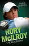 Rory McIlroy (The Biography) by Frank Worrall, 9781843587521