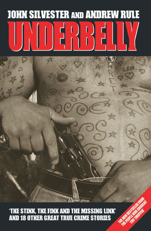 Underbelly (The Gangland War) by John Silvester, Andrew Rule, 9781844547371