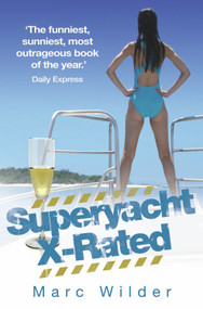 Superyacht X-Rated by Marc Wilder, 9781844549702