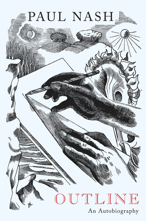Paul Nash: Outline, An Autobiography (A New Edition) by David Boyd Haycock, 9781848221888