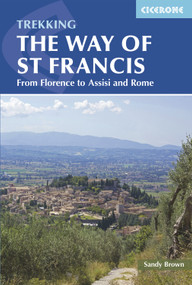 Trekking The Way of St Francis (From Florence To Assisi And Rome) by The Reverend Sandy Brown, 9781852846268
