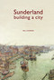 Sunderland (Building a City) by The History Press, 9781860775475