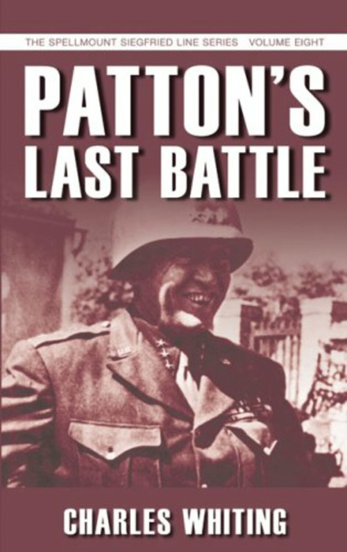 Patton's Last Battle by Charles Whiting, 9781862274006