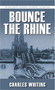 Bounce the Rhine by Charles Whiting, 9781862274013