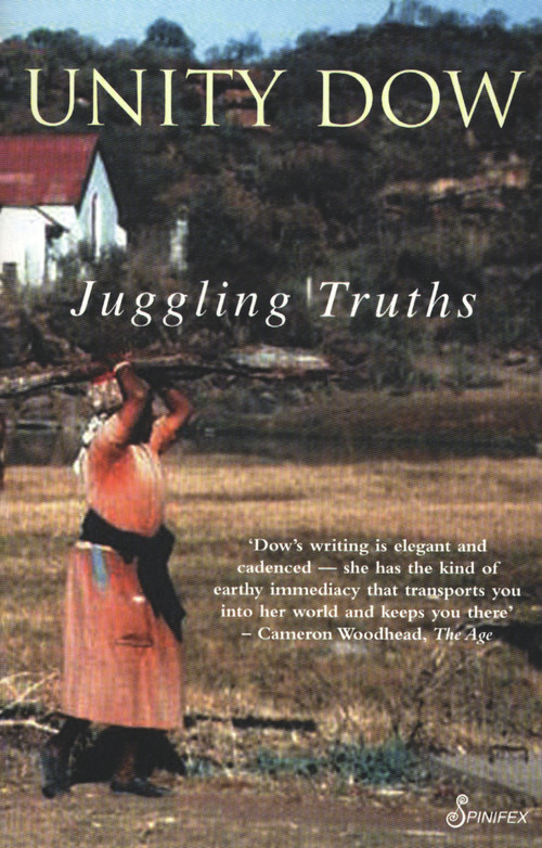 Juggling Truths by Unity Dow, 9781876756383