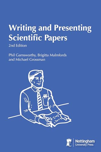 Writing and Presenting Scientific Papers by Birgitta Malmfors, Phil Garnsworthy, Michael Grossman, 9781897676127