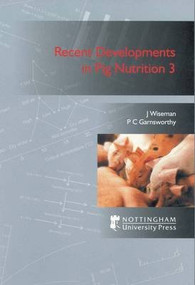 Recent Developments in Pig Nutrition 3 by J. Wiseman, P. C. Garnsworthy, 9781897676448