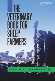 The Veterinary Book for Sheep Farmers by David C. Henderson, 9781903366301