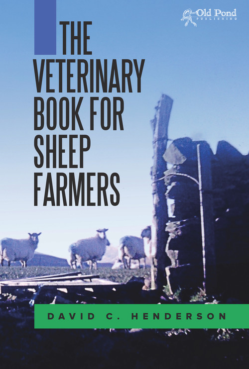 The Veterinary Book for Sheep Farmers by David C. Henderson, 9781903366301