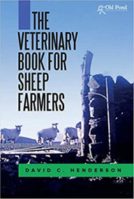 The Veterinary Book for Sheep Farmers by David C. Henderson, 9781903366301