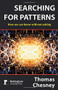 Searching for Patterns (How We Can Know Without Asking) by Thomas Chesney, 9781904761242