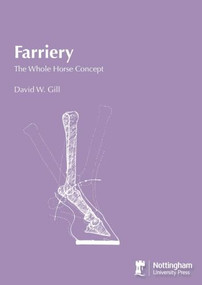 Farriery (The Whole Horse Concept) by David W Gill, Ernie Gray, 9781904761556