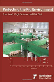Perfecting the Pig Environment by Paul Smith, Hugh Crabtree, Nick Bird, 9781904761815