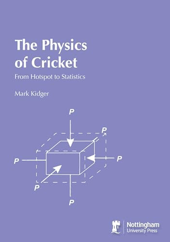 The Physics of Cricket (From Hotspot to Statistics) by Mark Kidger, 9781904761921
