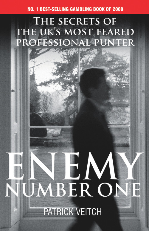 Enemy Number One (The Secrets of the UK's Most Feared Professional Punter) by Patrick Veitch, 9781905156702