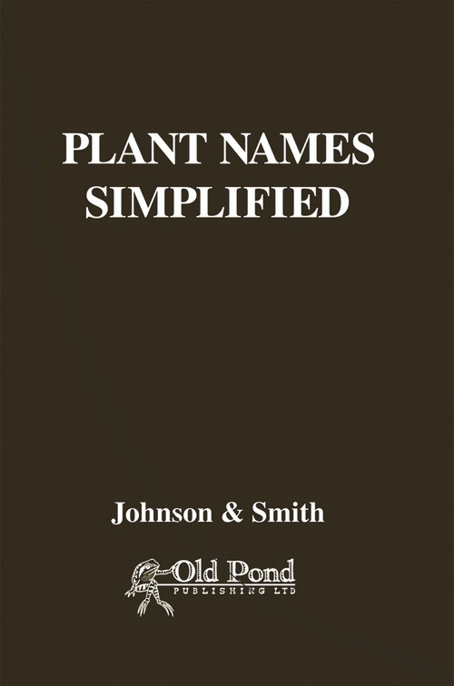 Plant Names Simplified by A. T. Johnson, 9781905523825