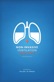 Non-Invasive Ventilation Made Simple (2nd Edition) by William J. M. Kinnear, 9781910455005