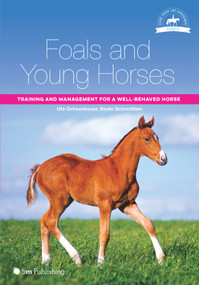 Foals and Young Horses (Training and Management for a Well-Behaved Horse) by Ute Ochsenbauer, Beate Schmidtlein, Sue Anderson, 9781910455098