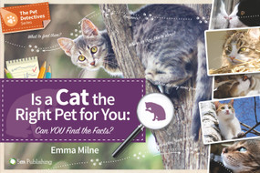 Is a Cat the Right Pet for You (Can You Find the Facts?) by Emma Milne, 9781910455173