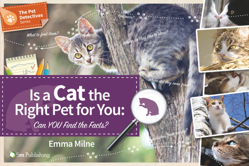 Is a Cat the Right Pet for You (Can You Find the Facts?) by Emma Milne, 9781910455173