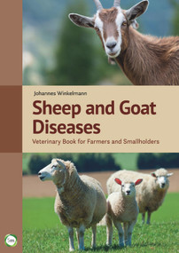 Sheep and Goat Diseases (Veterinary Book for Farmers and Smallholders (4th Edition)) by Johannes Winkelmann, Sue Anderson, 9781910455586