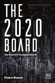 The 2020 Board (The Future of Company Boards) by Pedro Nueno, 9781910649701