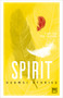 Spirit (Huawei Stories) by Tian Tao, Yin Zhifeng, 9781911671039