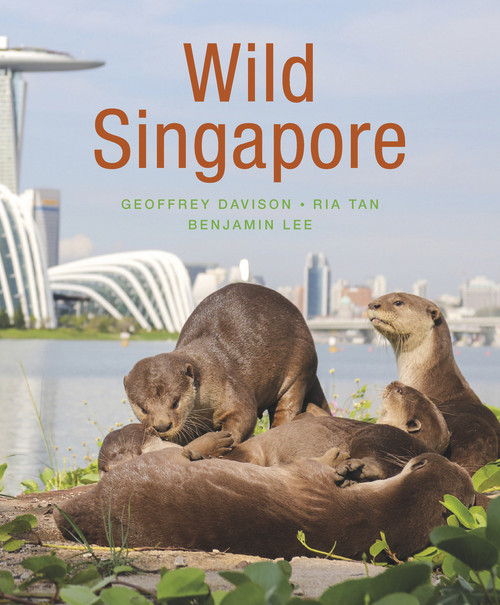 Wild Singapore by Geoffrey Davison, Ben Lee, Ria Tan, 9781912081103