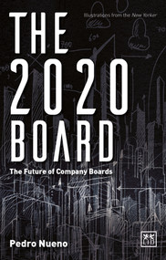 The 2020 Board (The future of company boards) by Pedro Nueno, 9781912555413