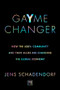 GaYme Changer (How the LGBT+ community and their allies are changing the global economy) by Jens Schadendorf, 9781912555925