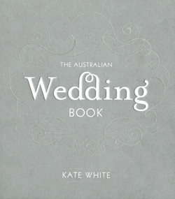 Australian Wedding Book by Kate White, 9781921382338