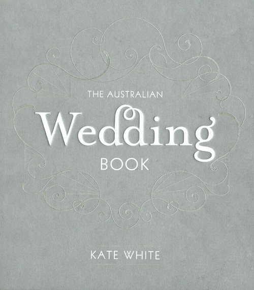 Australian Wedding Book by Kate White, 9781921382338