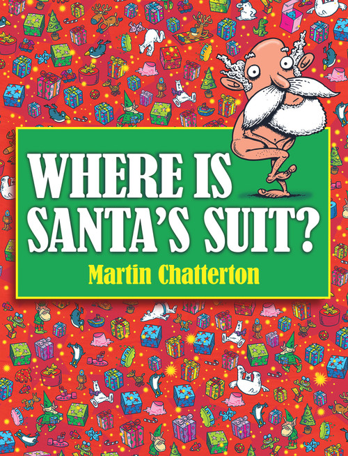 Where Is Santa's Suit? by Martin Chatterton, 9781921714979