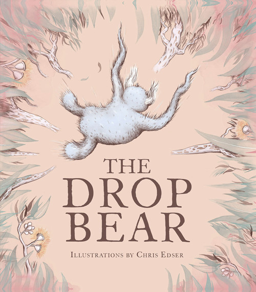 The Drop Bear by Hiro Inkin, Chris Edser, 9781922385314