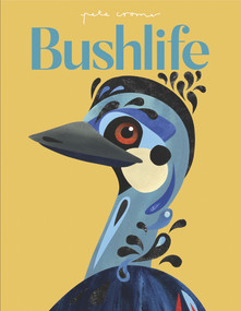 Pete Cromer: Bushlife by Pete Cromer, 9781922514608