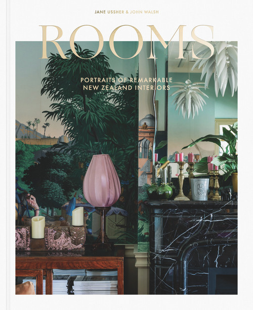Rooms (Portraits of Remarkable New Zealand Interiors) by John Walsh, Jane Ussher, 9781991016171