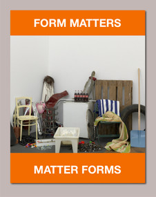 Form Matters, Matter Forms (Cat. Kunst Museum Winterthur) by Lynn Kost, Sebastian Egenhöfer, 9783864424472